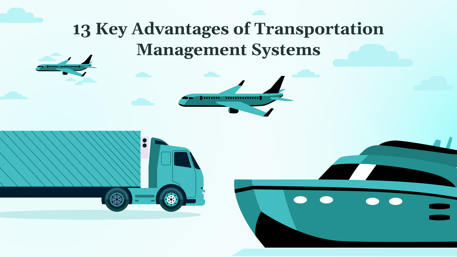 13 Key Advantages of Transportation Management Systems