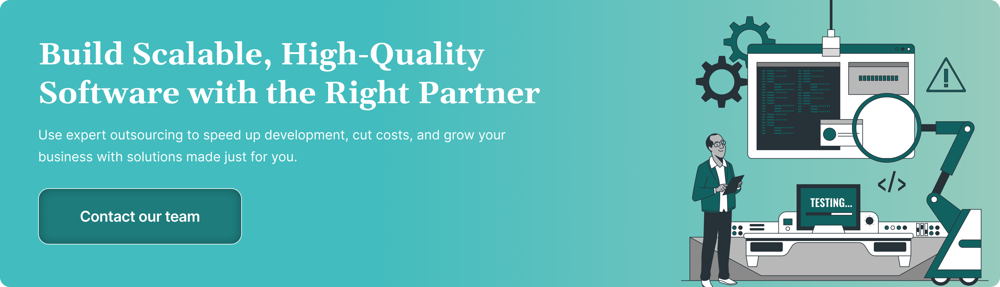 Build Scalable, High-Quality Software with the Right Partner