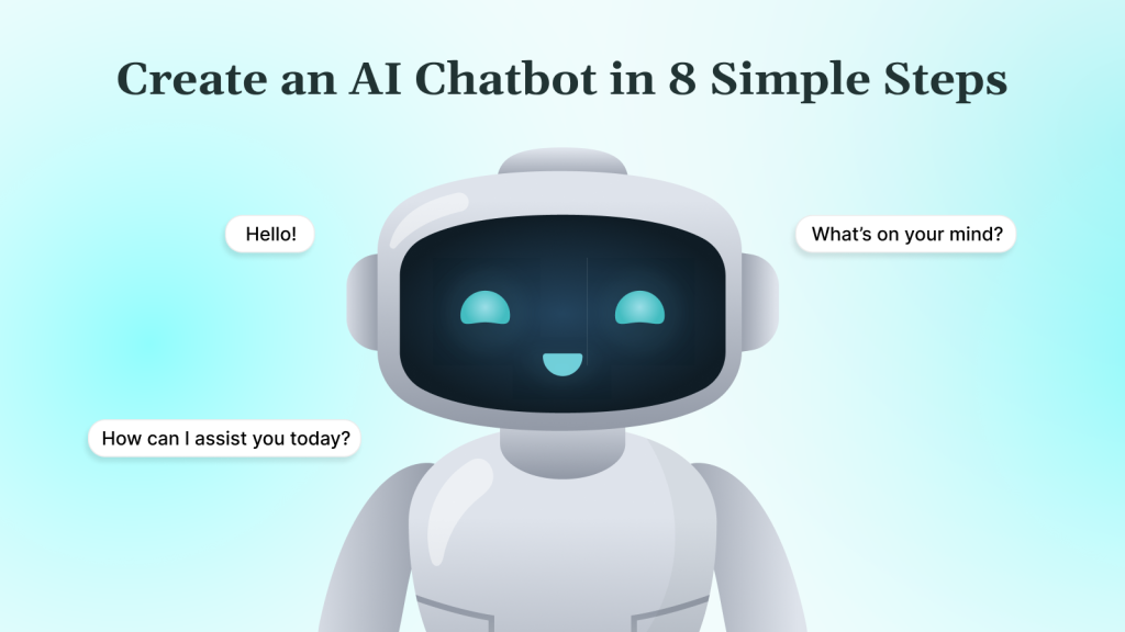 Create an AI Chatbot in 8 Simple Steps