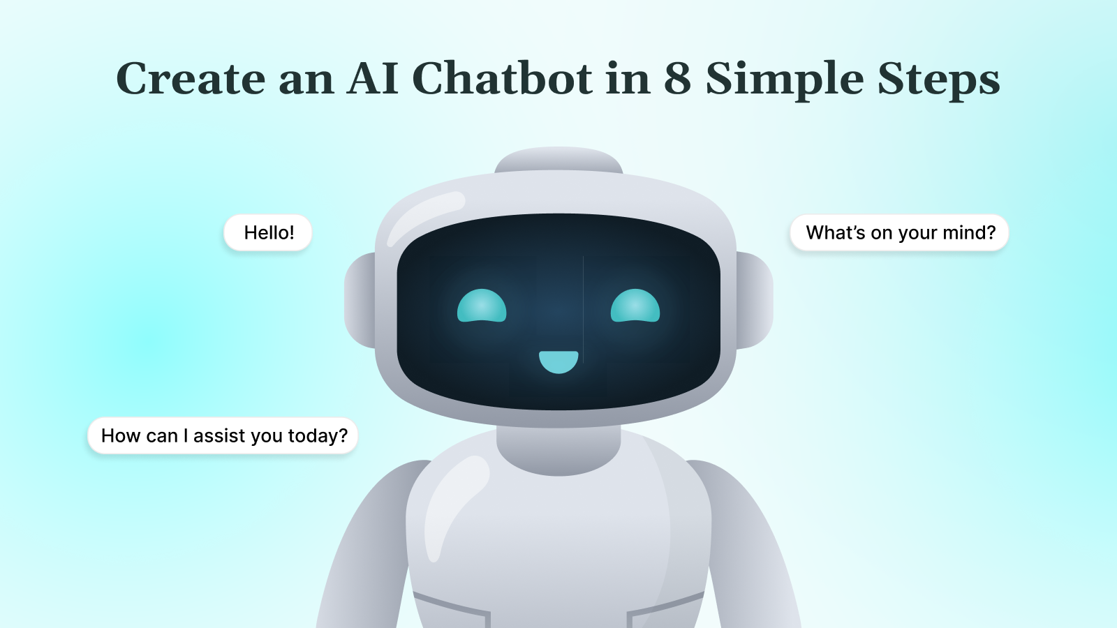 Create an AI Chatbot in 8 Simple Steps