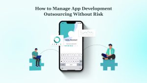 How to Manage App Development Outsourcing Without Risk in 2025