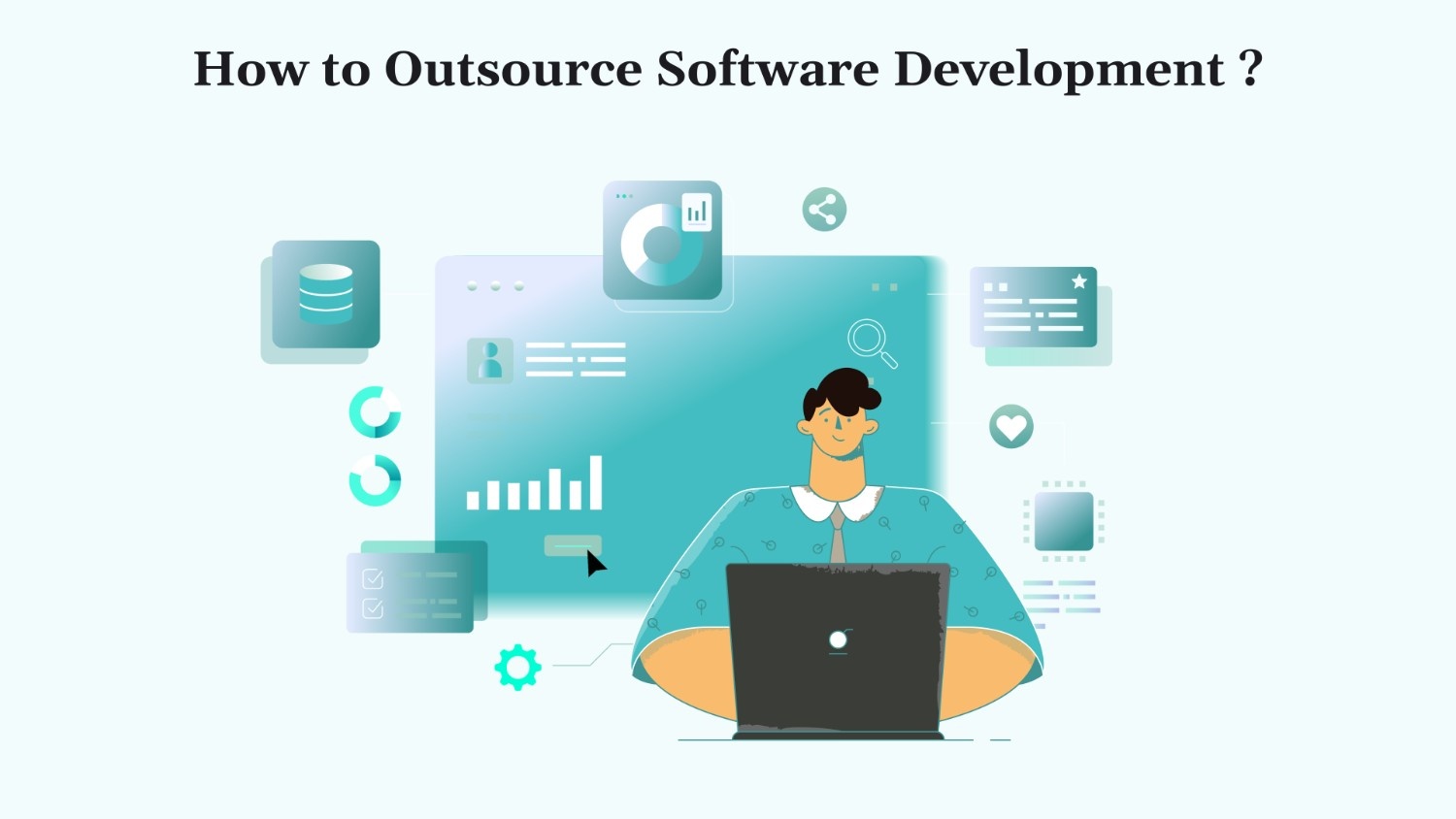 How to Outsource Software Development