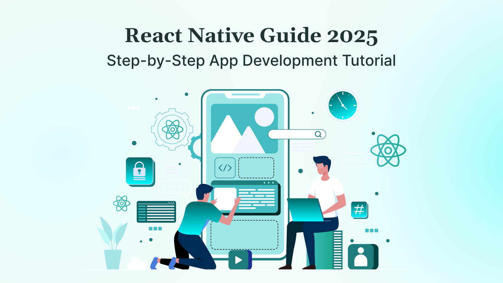 React Native Guide 2025 Step-by-Step App Development Tutorial