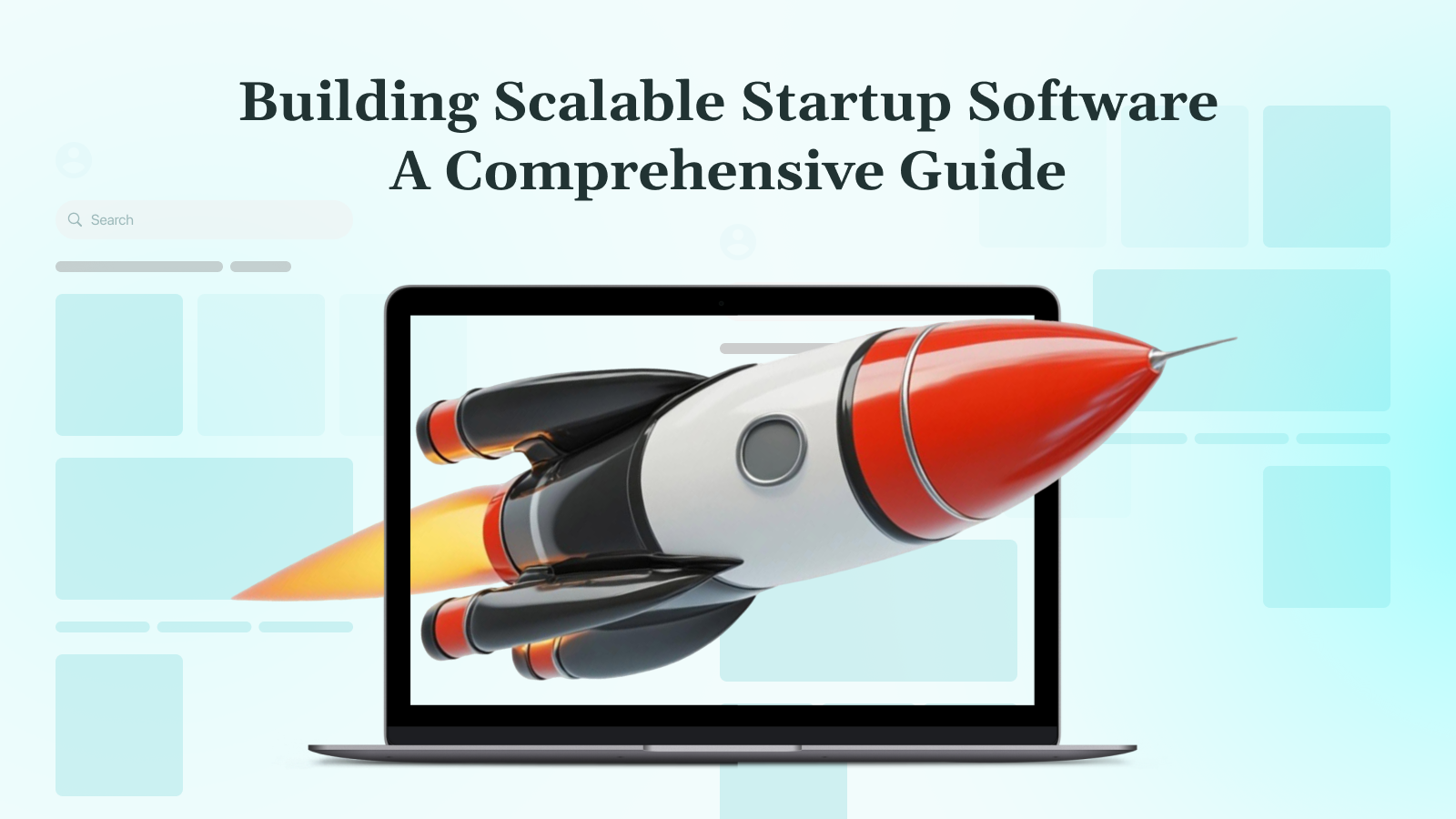 Building Scalable Startup Software in 2025: A Comprehensive Guide