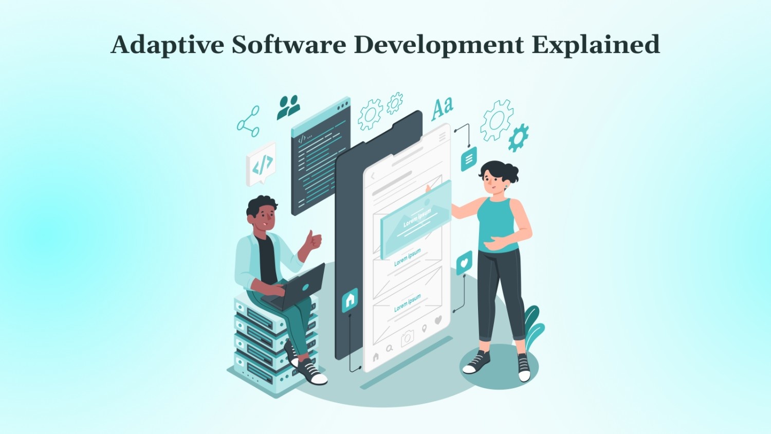 Adaptive Software Development Explained