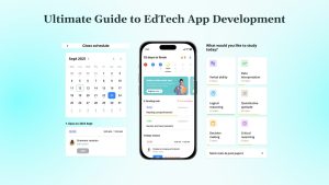 Ultimate Guide to EdTech App Development in 2025
