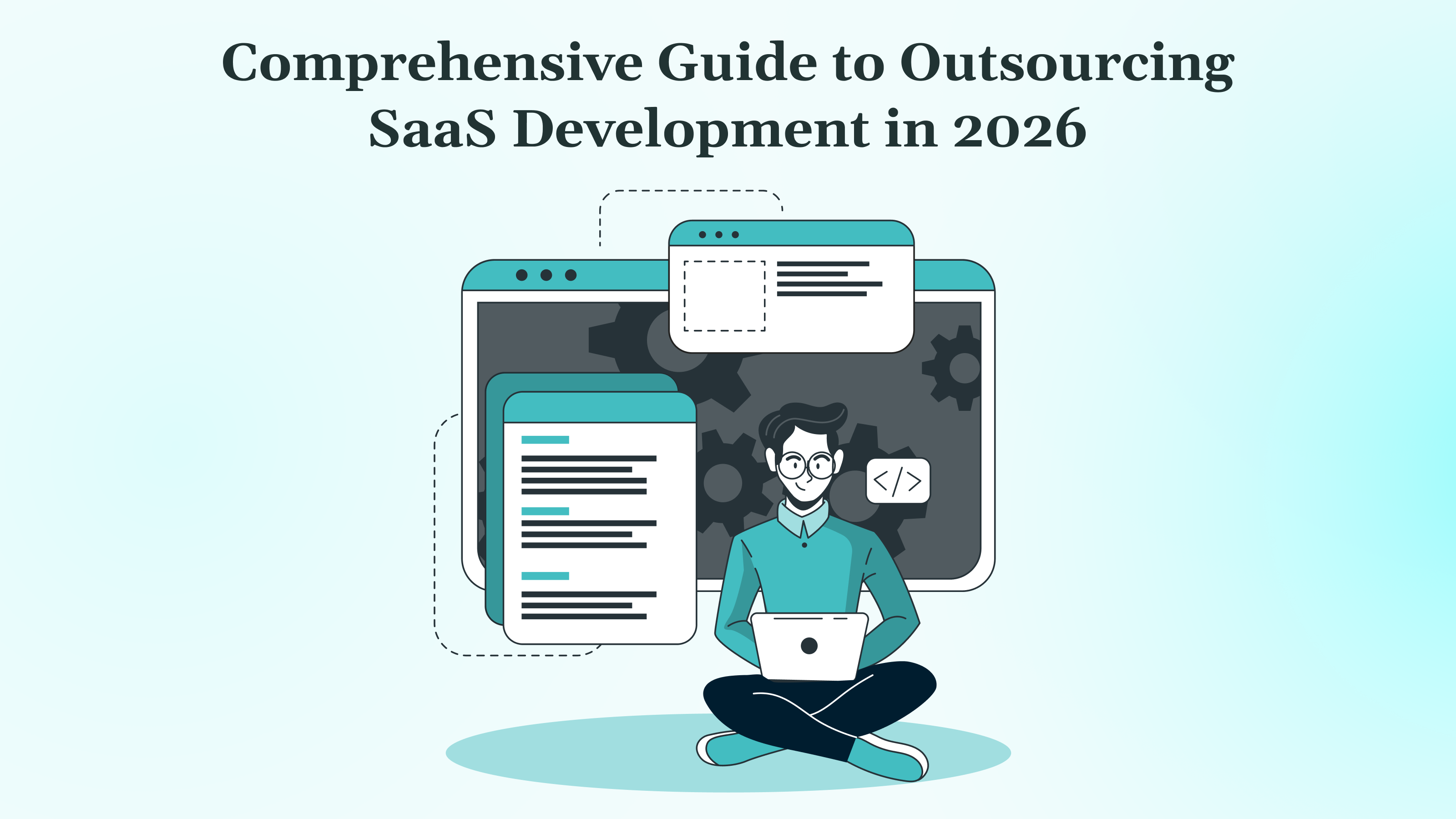 Comprehensive Guide to Outsourcing SaaS Development in 2026