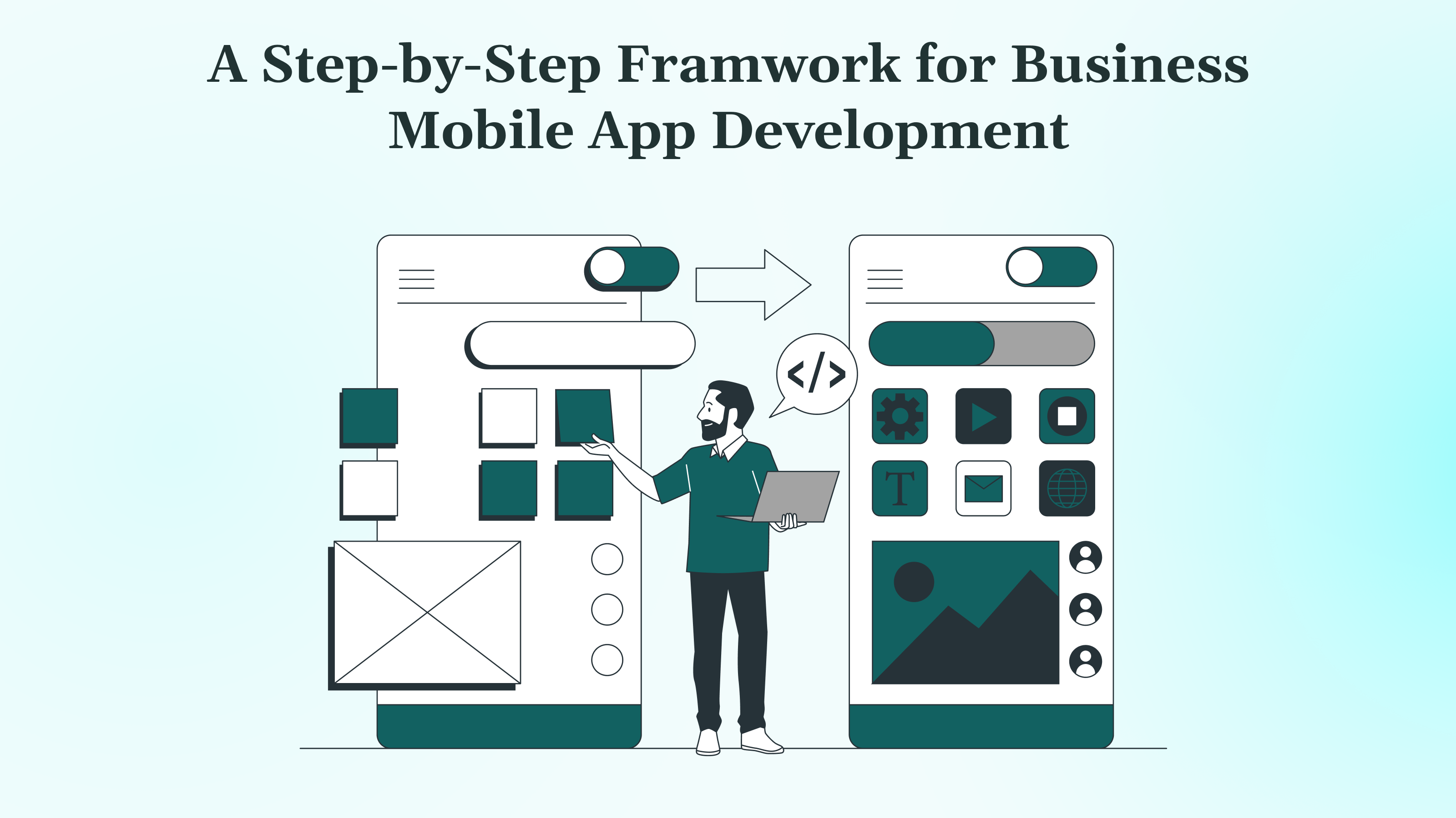 A Step-by-Step Framwork for Business Mobile App Development