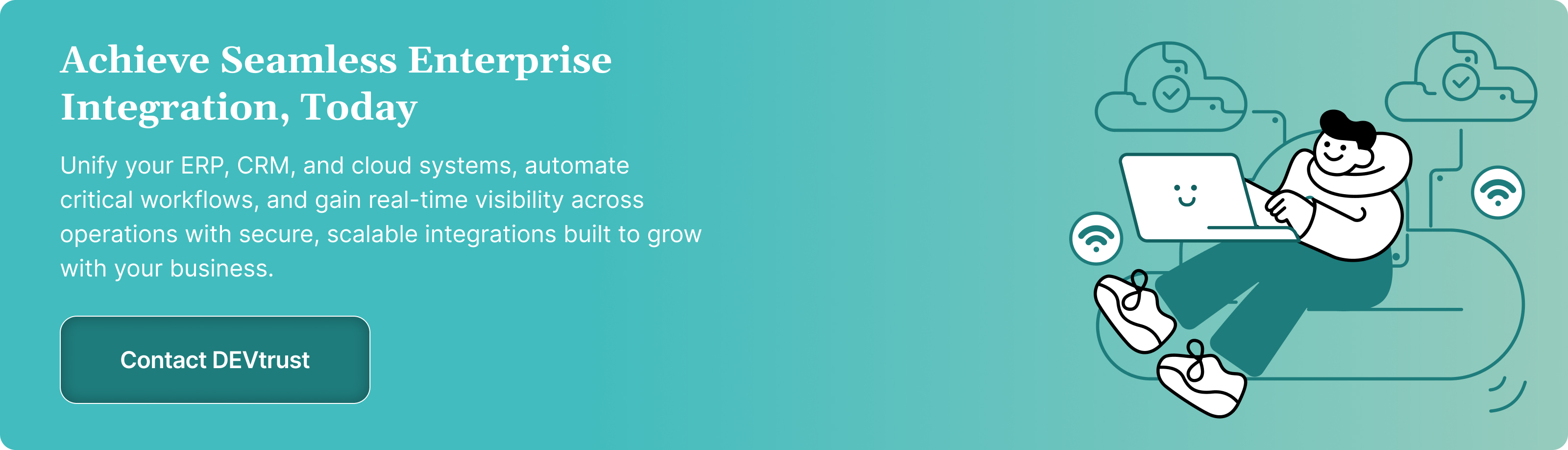 Achieve Seamless Enterprise Integration, Today