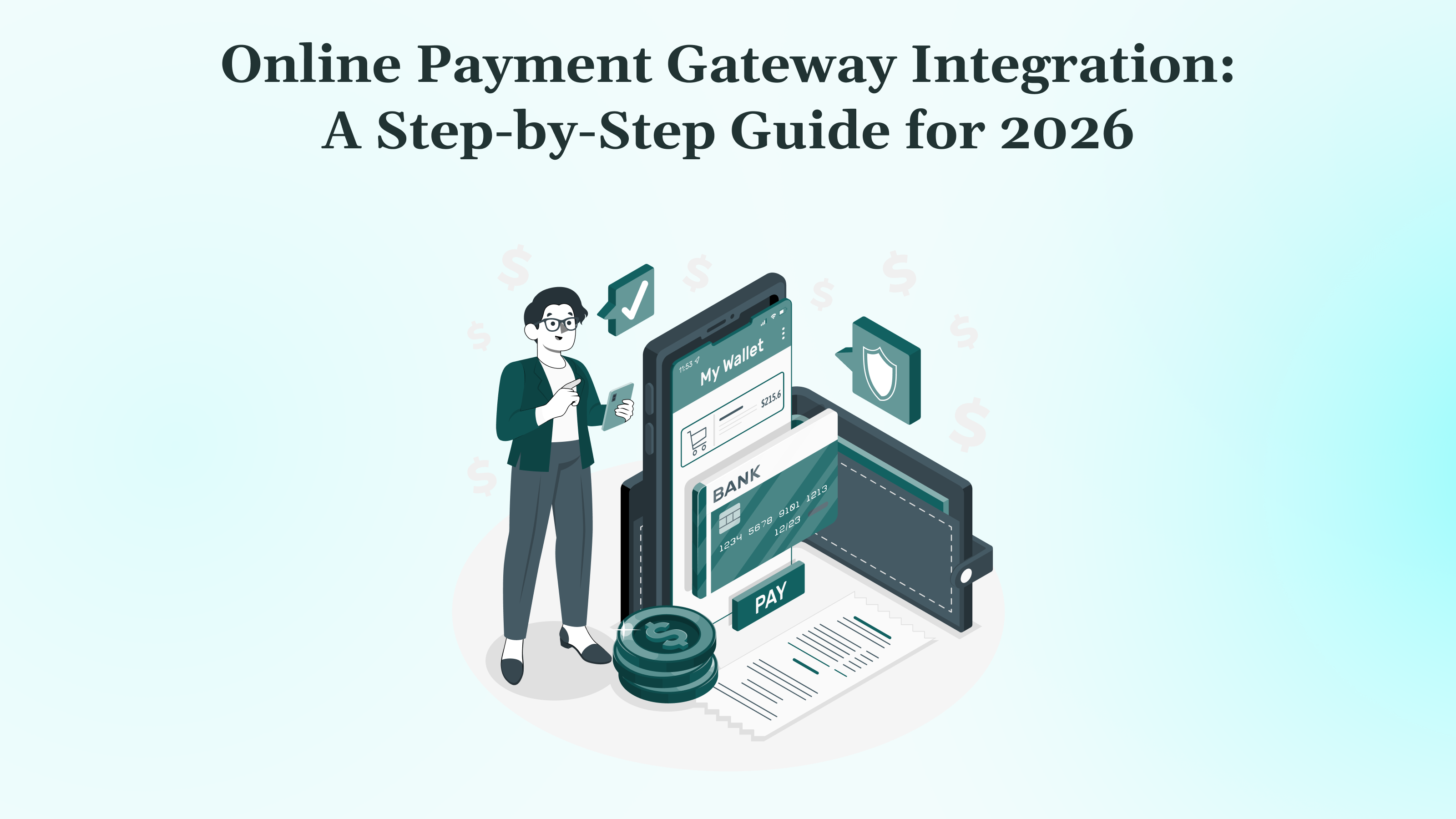 Online Payment Gateway Integration: A Step-by-Step Guide for 2026
