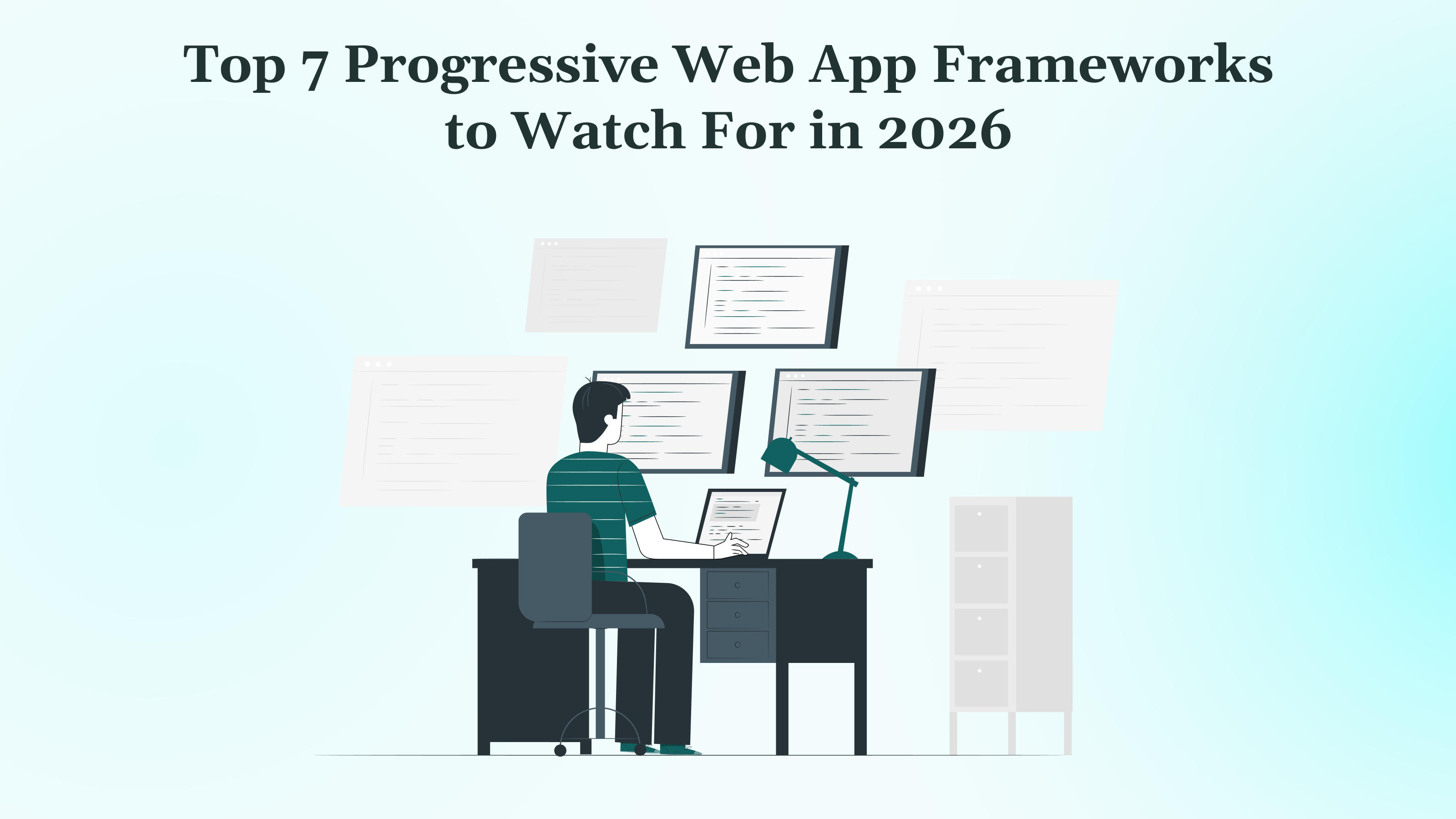 Top 7 Progressive Web App Frameworks & Tools to Watch For in 2026